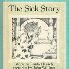 The Sick Story By Linda Hirsch Children Hardcover Book Vintage 1977
