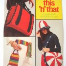 This 'N' That Columbia Minerva Craft Leaflet No. 2538 Crochet with Washable Yarn Vintage 1971