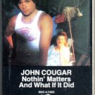 John Cougar - Nothin' Matters And What If It Did Cassette Tape