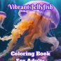 Vibrant Jellyfish Coloring Book For Adults