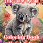 Cute Baby Koala Coloring Book For Adults