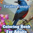 Paradise Tanager Coloring Book For Adults