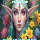 Elves And Mystical Flowers Coloring Book For Adults