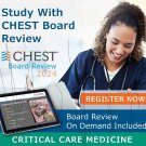 CHEST : Critical Care Board Review On Demand 2024