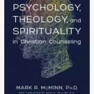 Psychology, Theology, and Spirituality in Christian Counseling by Mark R. McMinn