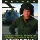 The P. I. L. O. T. Method : The 5 Elemental Truths to Leading Yourself in Life!