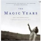 Magic Years: Understanding and Handling the Problems of Early Childhood
