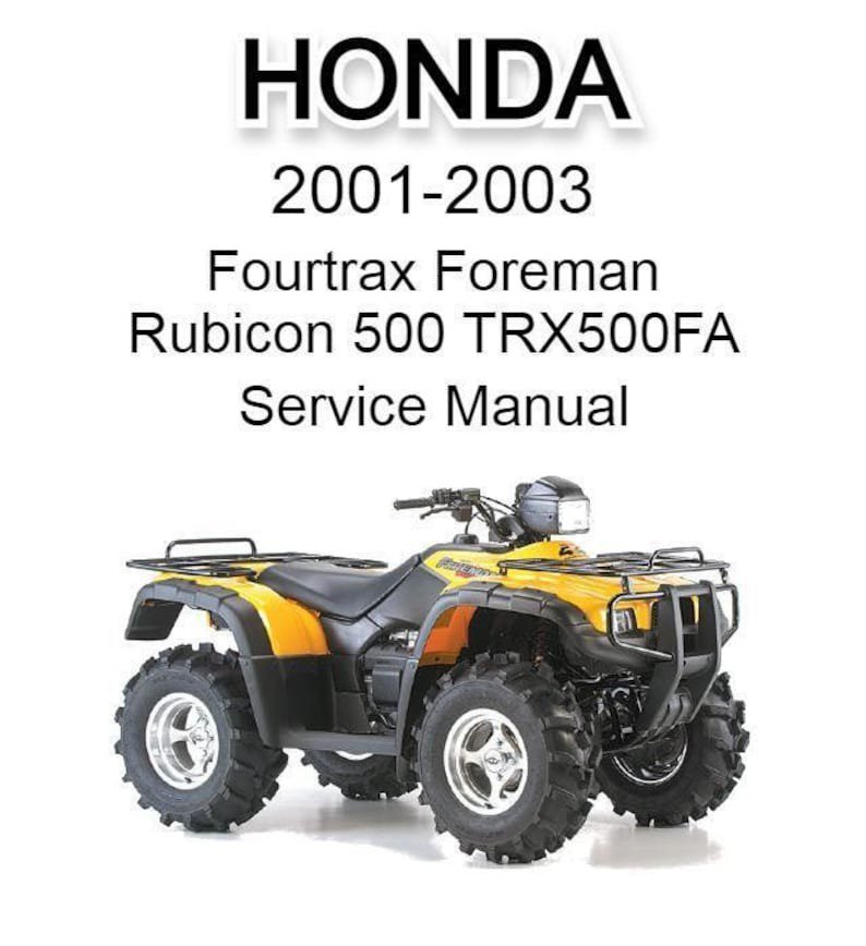 Honda Fourtrax Foreman Rubicon 500 TRX500FA 2001-2003 Service Manual - USB or CD