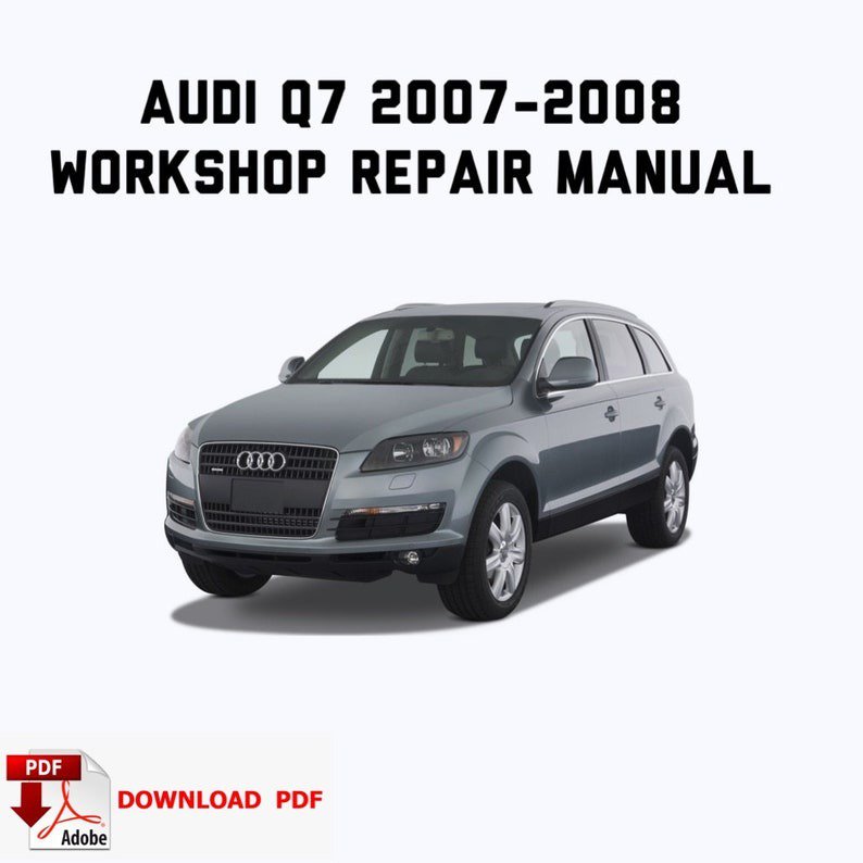 Audi Q7 2007-2008 Factory service repair manual,