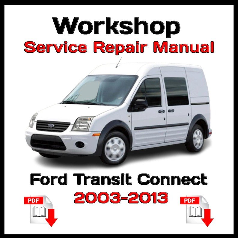 Service Repair Manual for Ford Transit Connect (2003-2013)