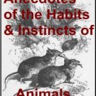 Anecdotes of the Habits & Instincts of Animals