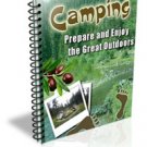 Camping.....Prepare & Enjoy the Great Outdoors