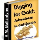 Digging for Gold: Adventures in California