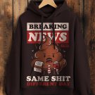 Women's Breaking News Live Same Shit Different Day Print Hooded Sweatshirt