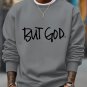 Men's But God Art Print Cotton Casual Sweatshirt