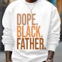Men's Dope Black Father Slogan Print Cotton Casual Sweatshirt