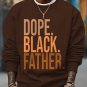 Men's Dope Black Father Slogan Print Cotton Casual Sweatshirt