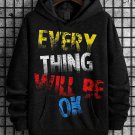 Men's Everything Will Be Ok Print Hooded Sweatshirt