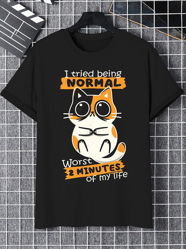 Men's I Tried Being Normal Worst 2 Minutes Of My Life Funny Cat Graphic Print Cotton Casual T-Shirt