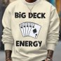 Men's Poker Big Deck Energy Print Cotton Casual Sweatshirt