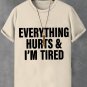 Men's Everything Hurts And I'm Tired Print Casual T-Shirt