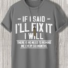 Men's If I Said I'll Fix It I Will Print Casual T-Shirt