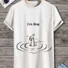 Men's I'm Fine Funny Graphic Print Cotton Casual T-Shirt