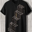 Men's You Don't Need More Time You Need More Focus Print Casual T-Shirt