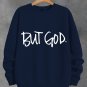 Women's But God Print Long Sleeve T-Shirt Thin Sweatshirt