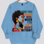 Women's How You Gonna Win When You Ain't Right Within Print Long Sleeve T-Shirt Thin Sweatshirt