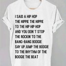 Women's I Said A Hip Hop The Hippie To The Hip Hip Hop Print Casual T-Shirt