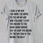 Women's I Said A Hip Hop The Hippie To The Hip Hip Hop Print Casual T-Shirt