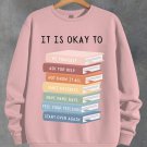 Women's It Is Okay To Be Yourself Print Long Sleeve T-Shirt Thin Sweatshirt