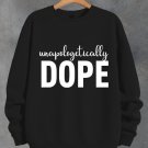 Women's Unapologetically Dope Graphic Print Long Sleeve T-Shirt Thin Sweatshirt