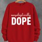 Women's Unapologetically Dope Graphic Print Long Sleeve T-Shirt Thin Sweatshirt