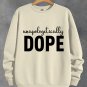 Women's Unapologetically Dope Graphic Print Long Sleeve T-Shirt Thin Sweatshirt