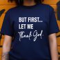 Women's But First Let Me Thank God Print Cotton Casual T-Shirt