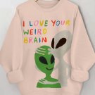 Women's I Love Your Weird Brain Print Cotton Long Sleeve T-Shirt Thin Sweatshirt