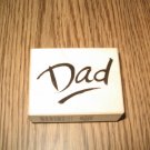 PSX Dad Wood Mounted Rubber Stamp D-2464 Retired Collectible