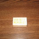 Our Best Memories Wood Mounted Rubber Stamp by Inkadinkado