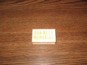 Our Best Memories Wood Mounted Rubber Stamp by Inkadinkado