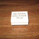Your Kindness Means So Much To Me Wood Mounted Rubber Stamp by Stampin Up