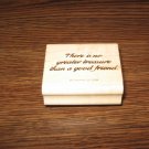 No Greater Treasure Than A Good Friend Wood Mounted Rubber Stamp by Stampin Up