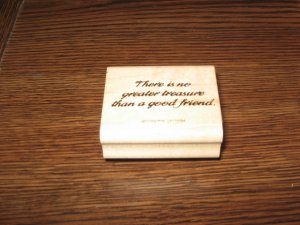 No Greater Treasure Than A Good Friend Wood Mounted Rubber Stamp by Stampin Up