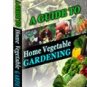 A Guide to Home Vegetable Gardening - Resell eBook!