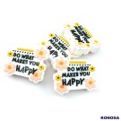 5 PCS Do what make you happy  Silicone Focal Beads
