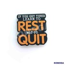 5 PCS If you get tired learn to rest not to quit Silicone Focal Beads