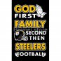 Newest custom Pittsburgh Steelers flag God First Family flag Second th