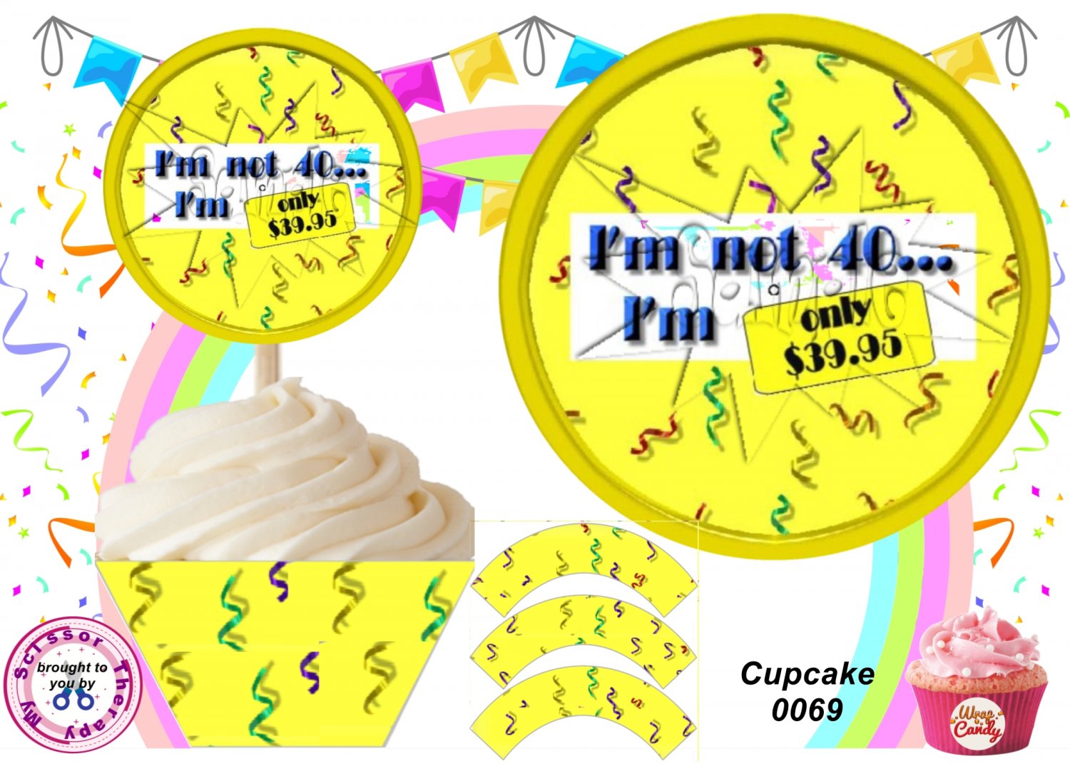 I'm Not 40 Happy Birthday  Cupcake Wrappers & Toppers Instant Download 0069