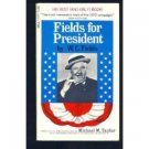 Fields for President by W.C. Fields